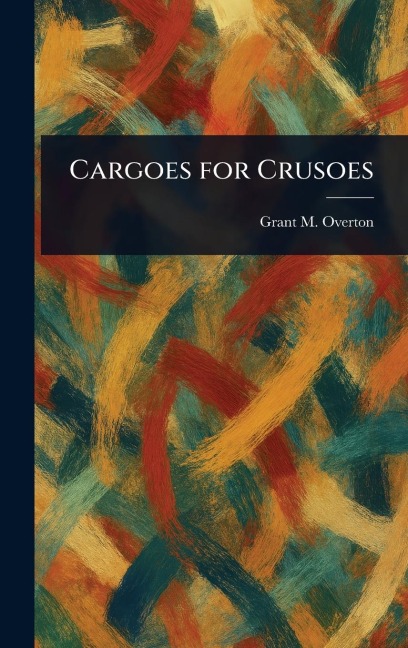 Cargoes for Crusoes