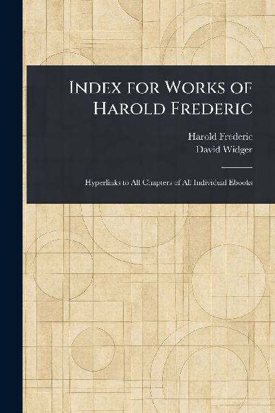 Index for Works of Harold Frederic