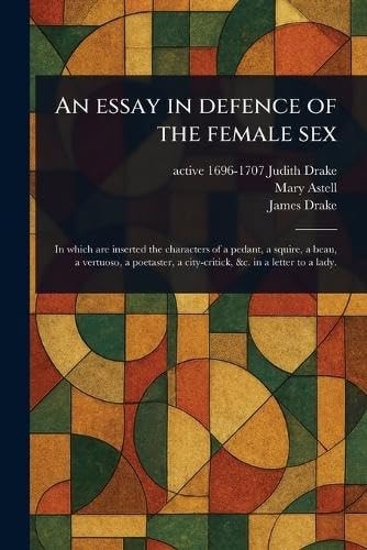 An Essay in Defence of the Female Sex