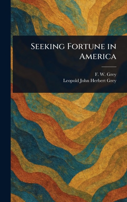 Seeking Fortune in America