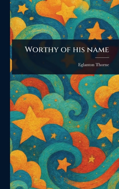 Worthy of His Name