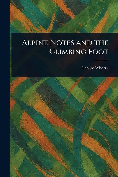 Alpine Notes and the Climbing Foot