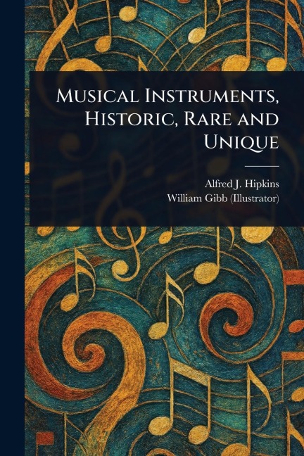 Musical Instruments, Historic, Rare and Unique