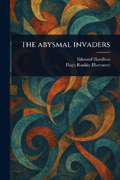 The Abysmal Invaders