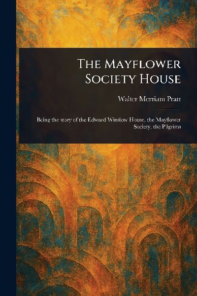 The Mayflower Society House