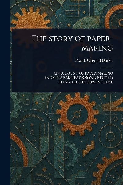 The Story of Paper-making