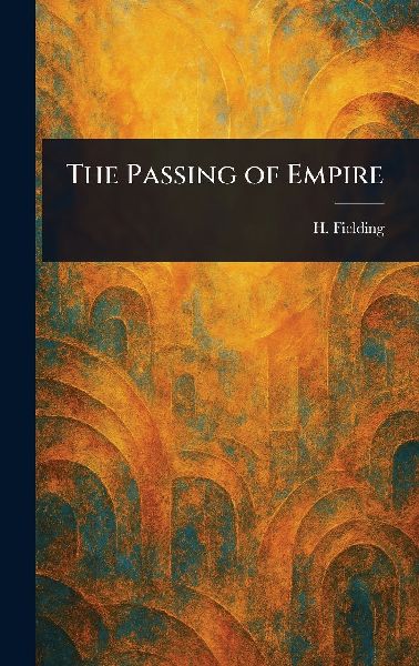 The Passing of Empire