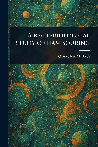 A Bacteriological Study of Ham Souring