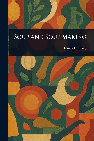 Soup and Soup Making