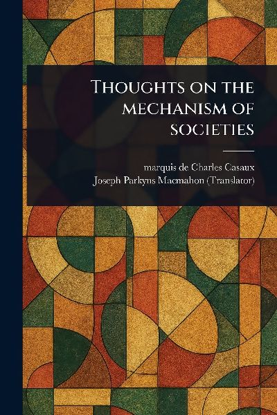 Thoughts on the Mechanism of Societies
