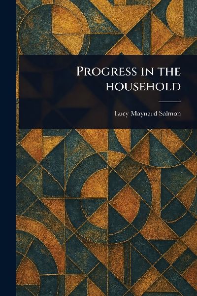 Progress in the Household