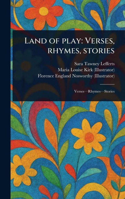 Land of Play: Verses, Rhymes, Stories