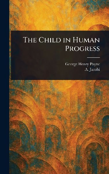 The Child in Human Progress