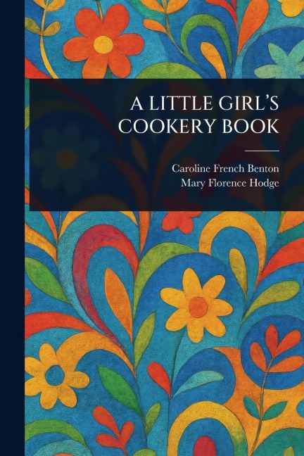 A Little Girls Cookery Book