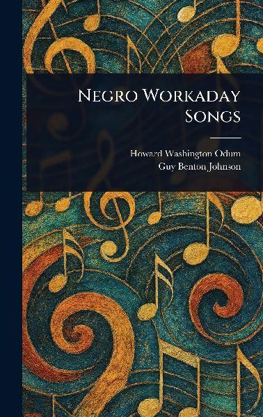 Negro Workaday Songs