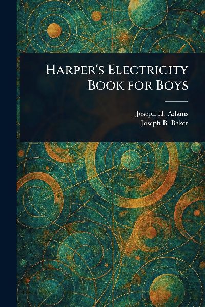 Harpers Electricity Book for Boys