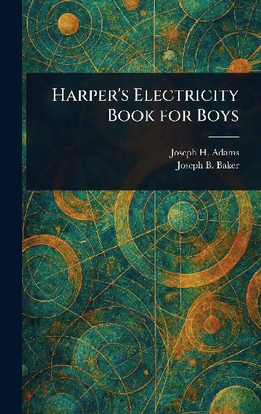Harpers Electricity Book for Boys