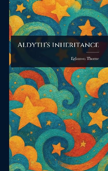 Aldyth's Inheritance