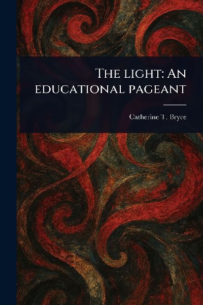The Light: An Educational Pageant