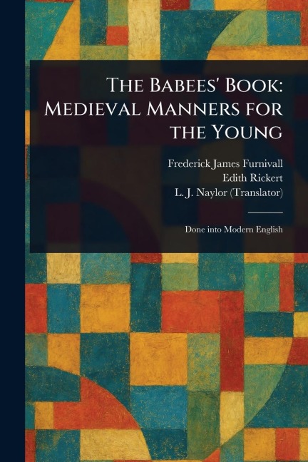The Babees Book: Medieval Manners for the Young
