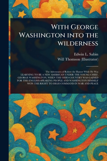 With George Washington Into the Wilderness