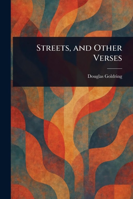 Streets, and Other Verses