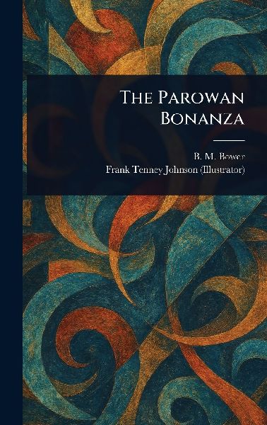 The Parowan Bonanza