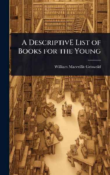 A DescriptivE List of Books for the Young
