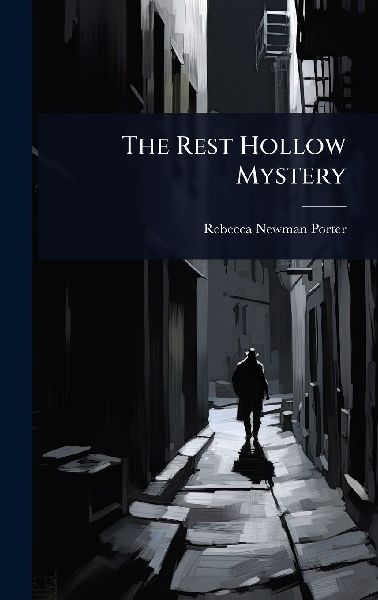 The Rest Hollow Mystery
