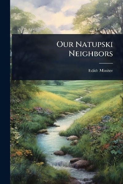 Our Natupski Neighbors
