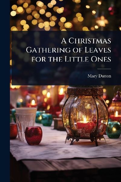 A Christmas Gathering of Leaves for the Little Ones