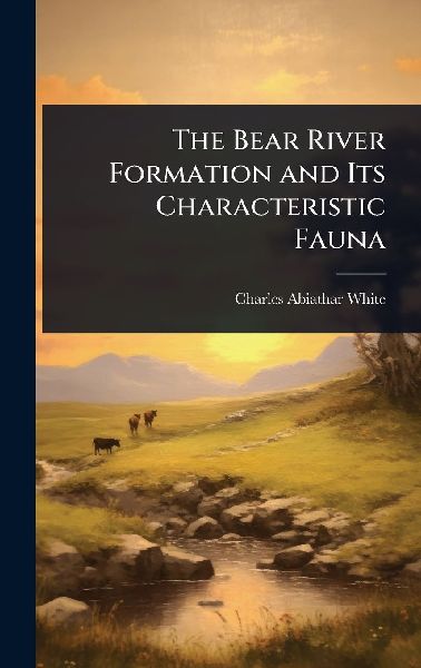 The Bear River Formation and Its Characteristic Fauna
