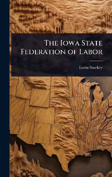 The Iowa State Federation of Labor