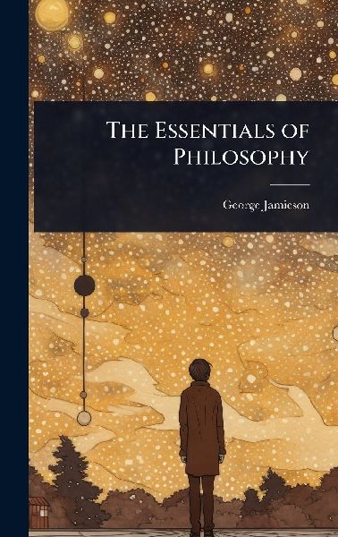 The Essentials of Philosophy