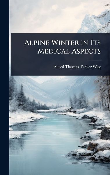 Alpine Winter in Its Medical Aspects