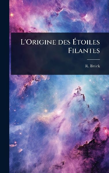 LOrigine des Ã&#137;toiles Filantes