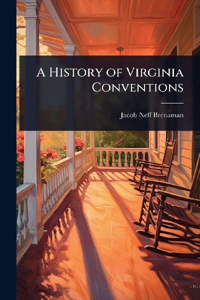 A History of Virginia Conventions
