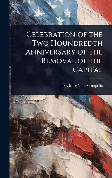 Celebration of the Two Houndredth Anniversary of the Removal of the Capital