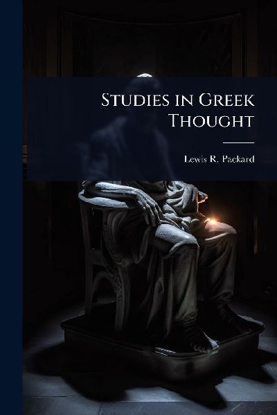Studies in Greek Thought