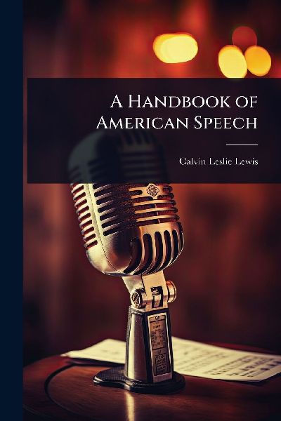A Handbook of American Speech