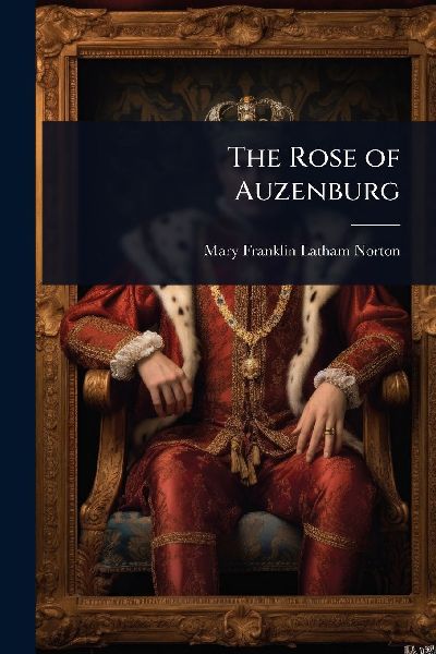 The Rose of Auzenburg