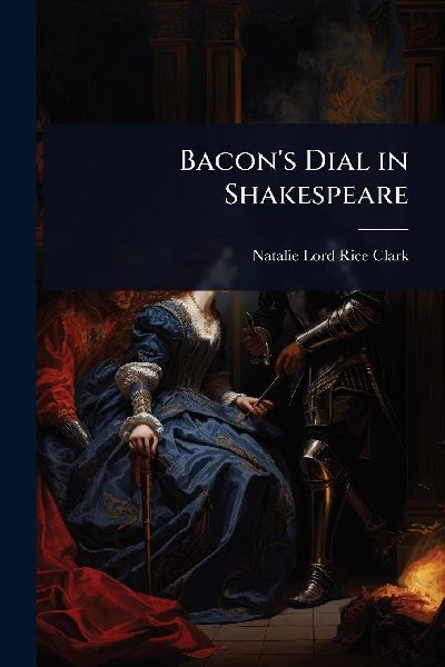 Bacon's Dial in Shakespeare
