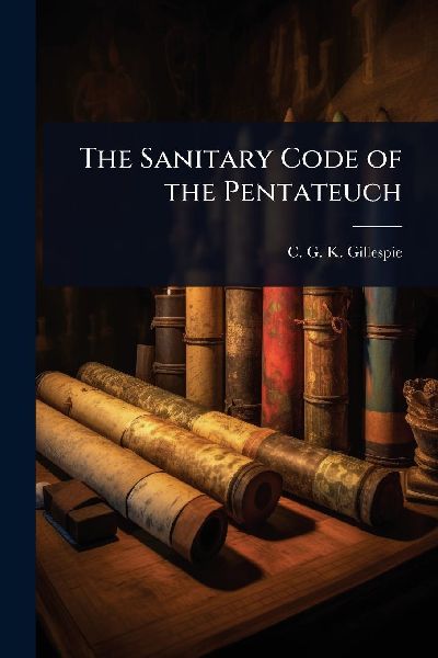 The Sanitary Code of the Pentateuch