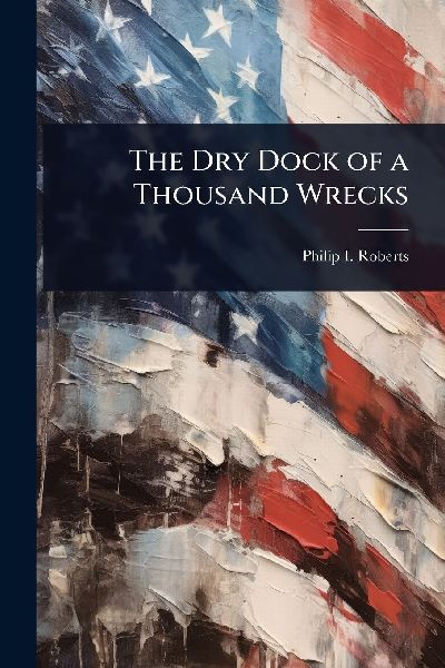 The Dry Dock of a Thousand Wrecks