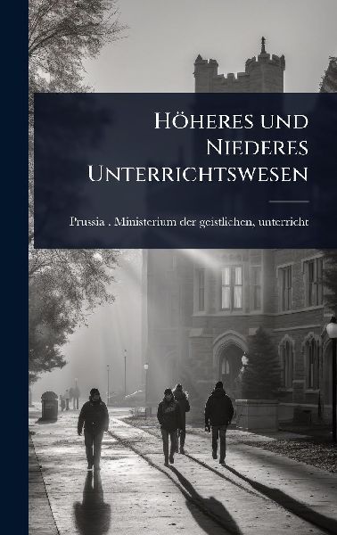 Höheres und Niederes Unterrichtswesen