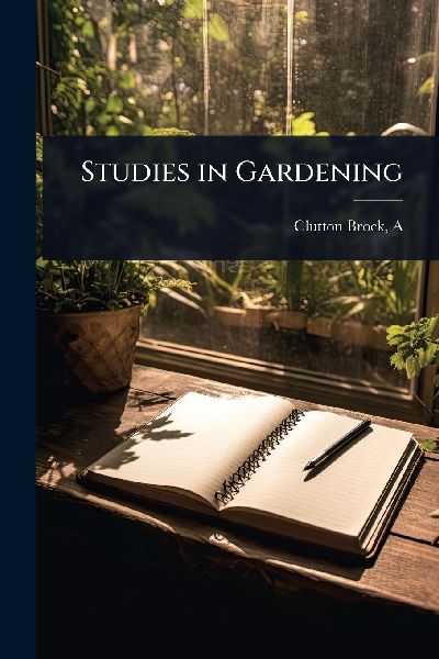 Studies in Gardening