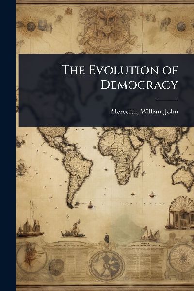 The Evolution of Democracy