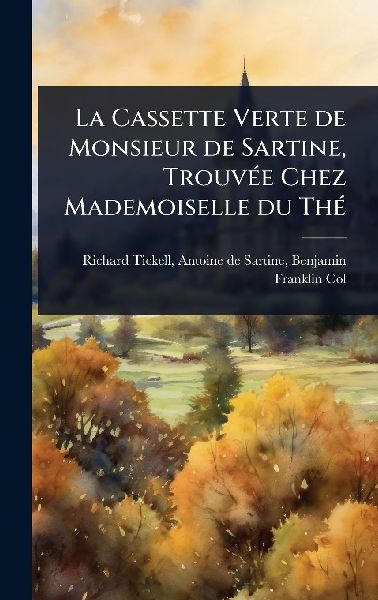 La Cassette Verte de Monsieur de Sartine, TrouvÃ(c)e Chez Mademoiselle du ThÃ(c)