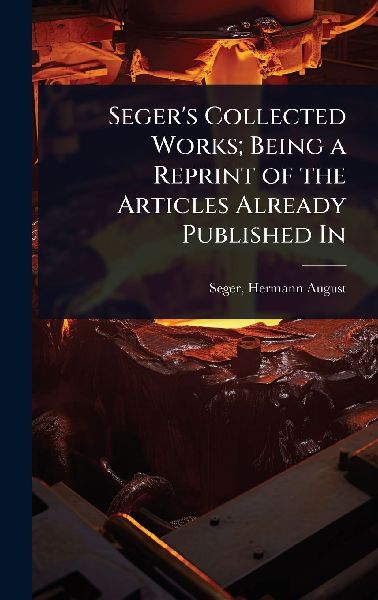 Segers Collected Works; Being a Reprint of the Articles Already Published In