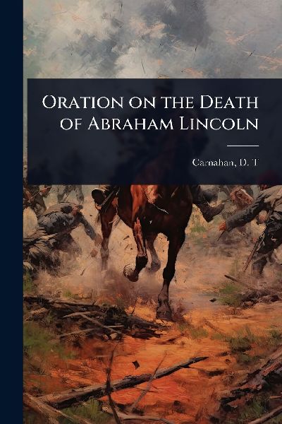 Oration on the Death of Abraham Lincoln